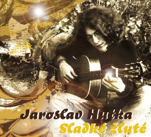 Jaroslav Hutka - Sladké žluté