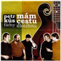 Petr Kůs a Fámy - Mám cestu dlouhou