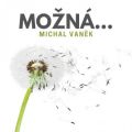 Michal Vaněk: Možná...