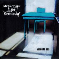Mrakopla&scaron; Light Orchestra - Změnila ses