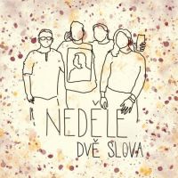 Neděle - Dvě slova