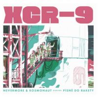 Nevermore & Kosmonaut - XCR-9 Písně do rakety