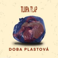 Tlupa Tlap - Doba plastov&aacute;