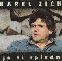 Karel Zich - Já ti zpívám
