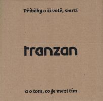 Tranzan - Příběhy o životě, smrti a o tom, co je mezi tím 