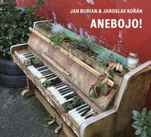 Jan Burian & Jaroslav Koř&aacute;n - Anebojo!