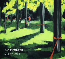 Ivo Cicv&aacute;rek - Velk&yacute; svět