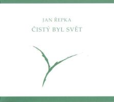 Jan Řepka - Čistý byl svět