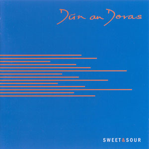 Dún an Doras - Sweet & Sour